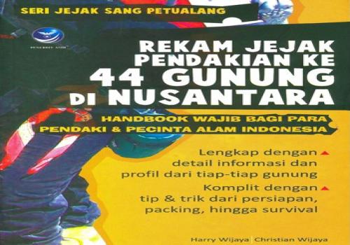 Rekam Jejak Pendakian ke 44 Gunung di Nusantara