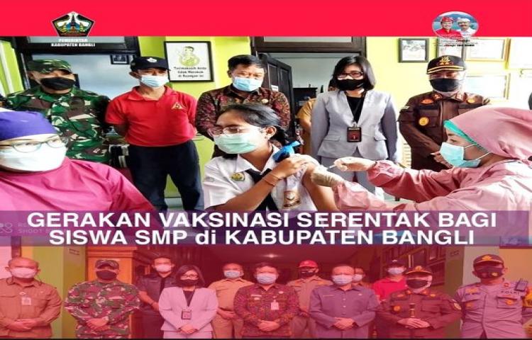 Gerakan Vaksinasi Serentak Bagi Siswa SMP di Kabupaten Bangli