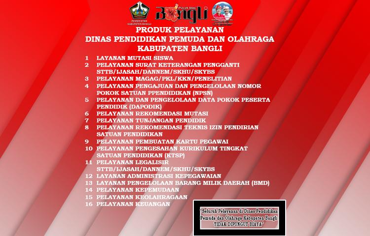 PRODUK PELAYANAN DINAS PENDIDIKAN PEMUDA DAN OLAHRAGA KABUPATEN BANGLI